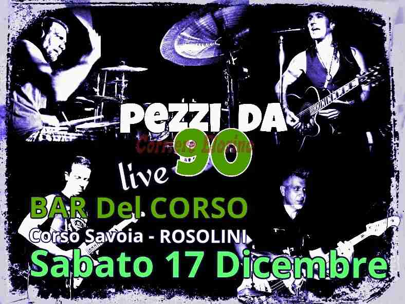 Sabato 17 dicembre la band “Pezzi da 90” live al “Bar del Corso”