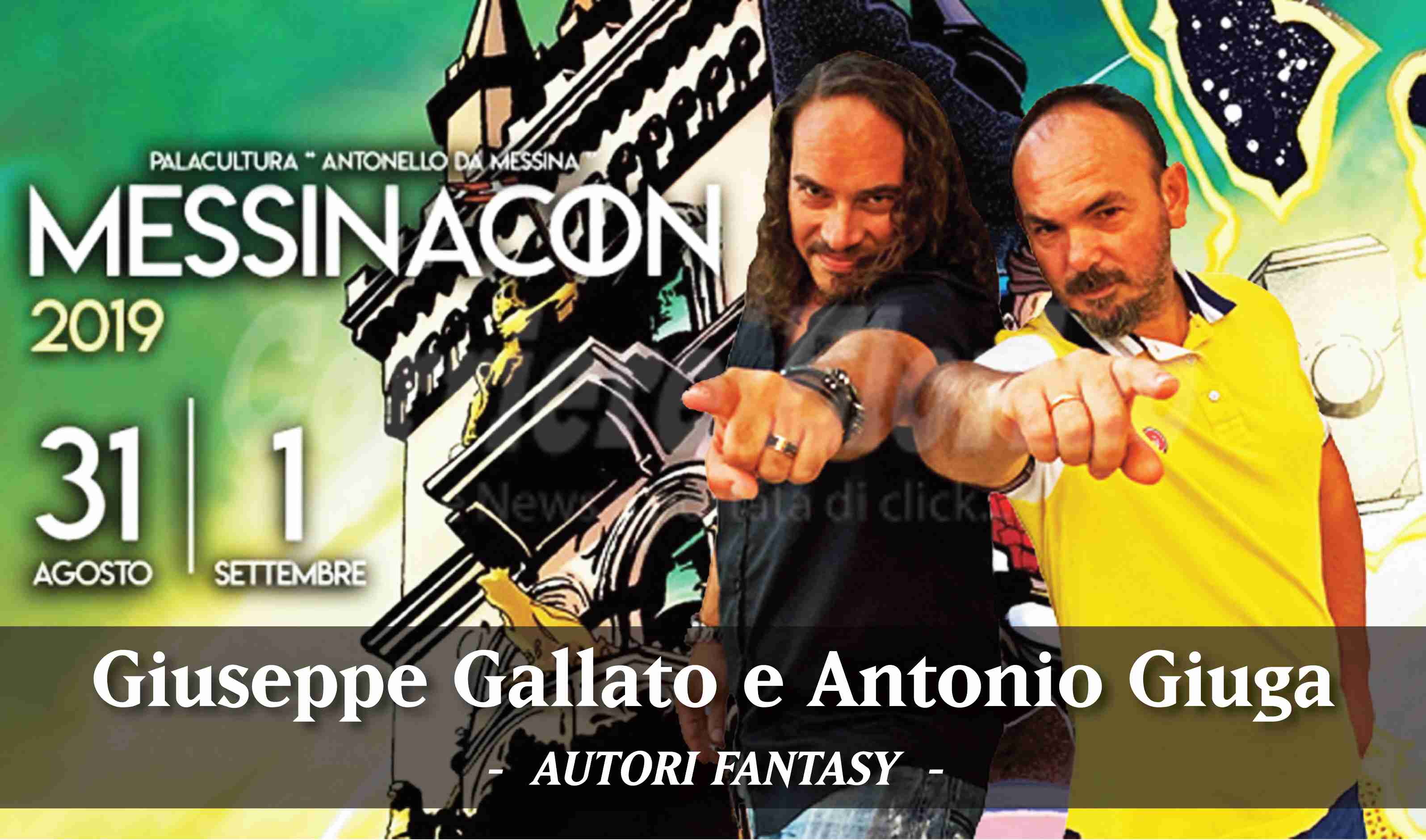 Gli autori fantasy Giuseppe Gallato e Antonio Giuga al “MessinaCon 2019”