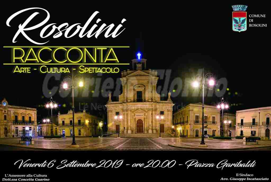 Venerdì 6 Settembre in Piazza Garibaldi, la prima edizione di “Rosolini si racconta”