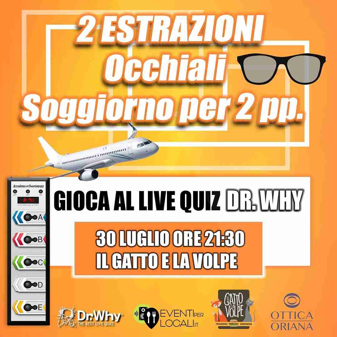 Giovedì sera al Dottor Why del “Gatto e la Volpe” doppia estrazione e doppi premi