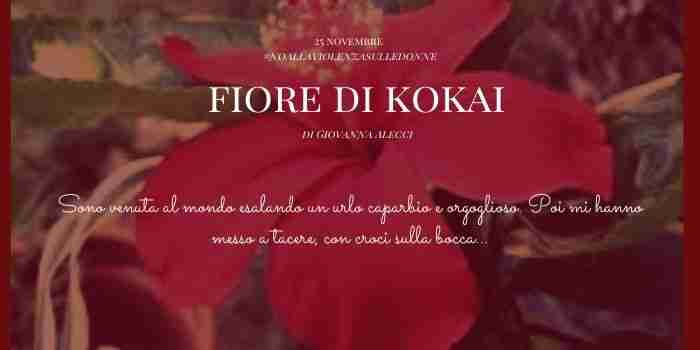 “Fiore di kokai” il monologo di Giovanna Alecci per la giornata contro la violenza sulle donne