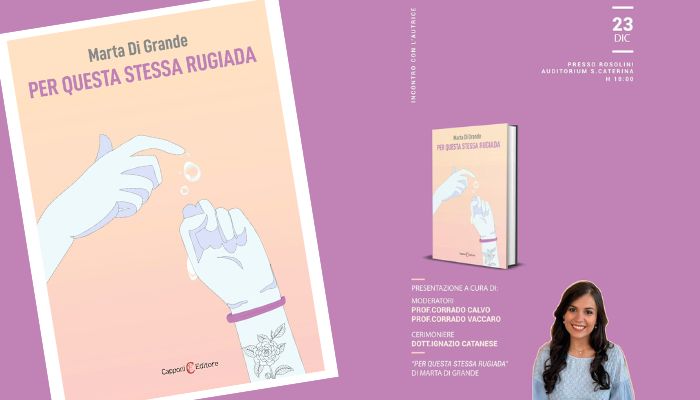 “Per questa stessa rugiada”, domani la presentazione del libro di Marta Di Grande