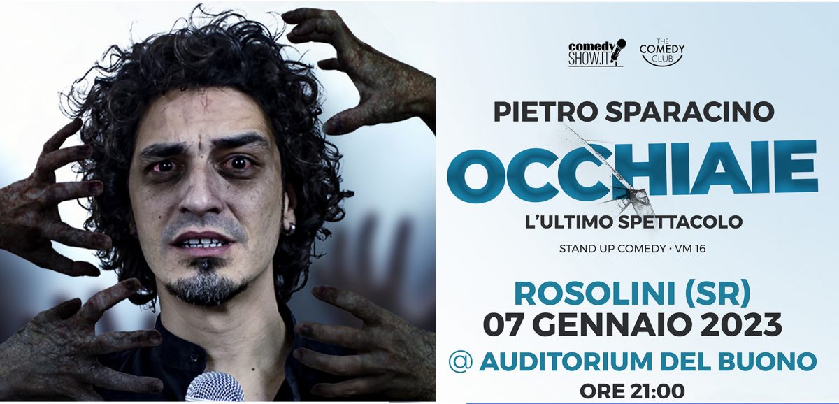 Lo spettacolo nella sua Rosolini, il 7 gennaio Pietro Sparacino ci farà “morire” da ridere con “Occhiaie”