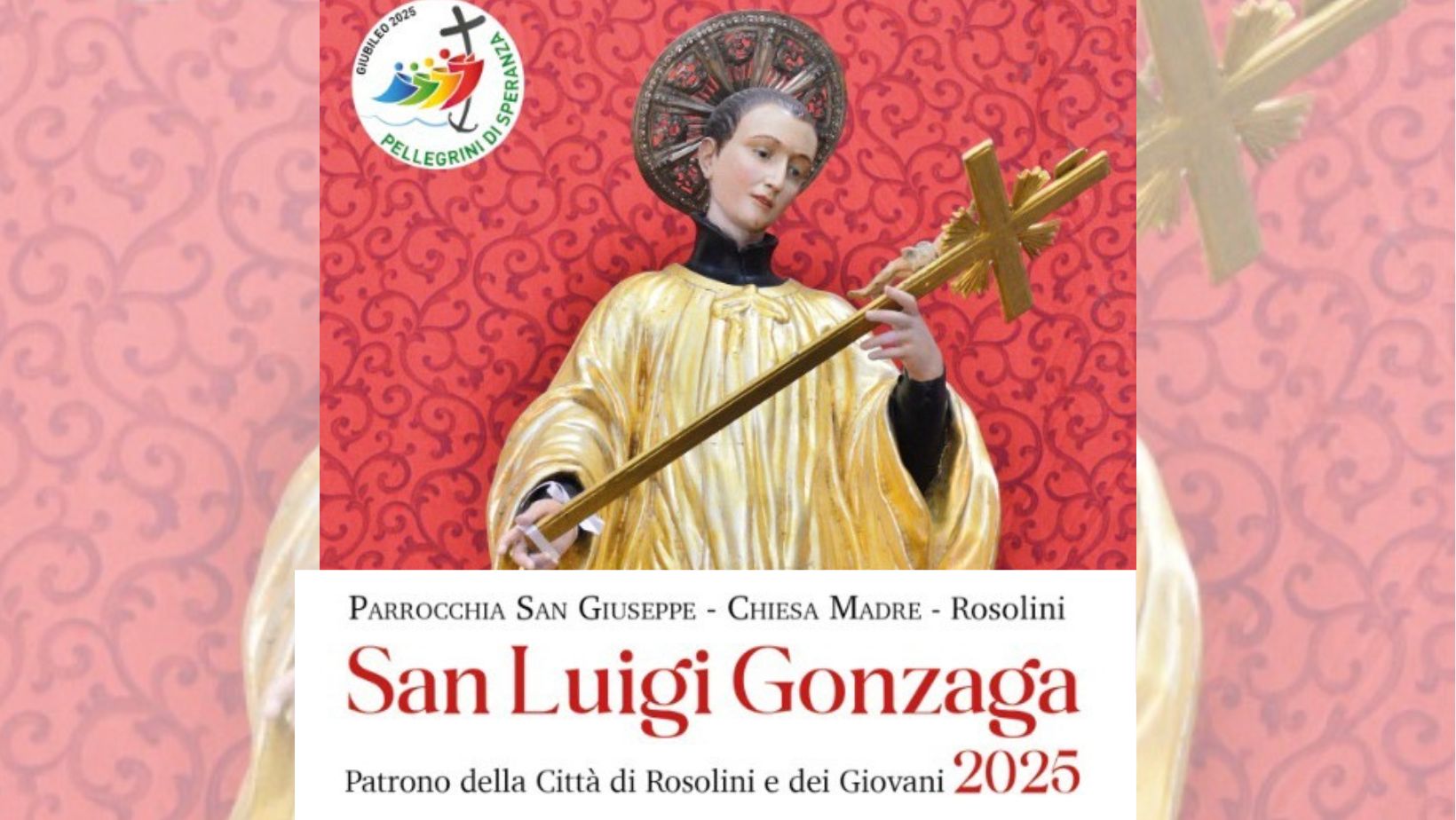 Il programma della Festa di San Luigi Gonzaga, Patrono di Rosolini Il programma della Festa di San Luigi Gonzaga, Patrono di Rosolini